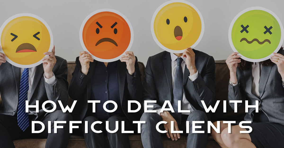 Dealing difficult clients